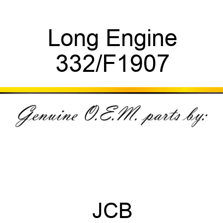 Long Engine 332/F1907
