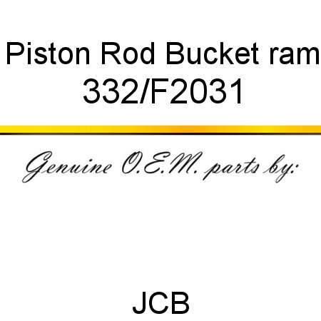 Piston Rod, Bucket ram 332/F2031