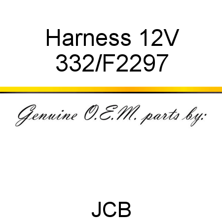 Harness, 12V 332/F2297