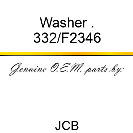 Washer . 332/F2346