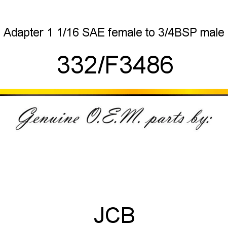 Adapter, 1 1/16 SAE female to 3/4BSP male 332/F3486