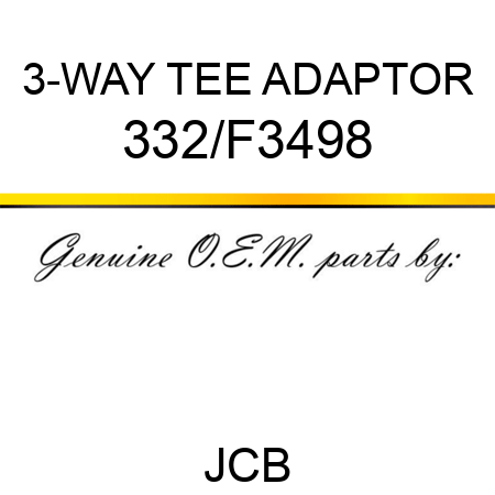 3-WAY TEE ADAPTOR 332/F3498