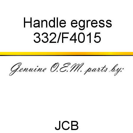 Handle, egress 332/F4015
