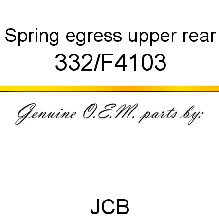 Spring, egress, upper rear 332/F4103