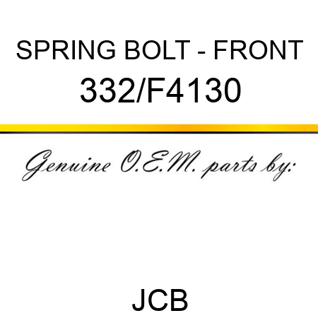 SPRING BOLT - FRONT 332/F4130