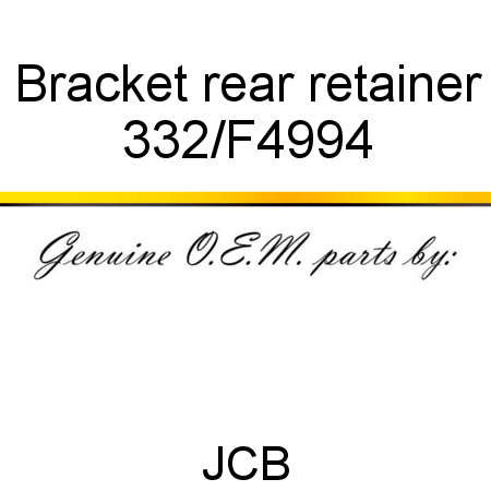Bracket, rear retainer 332/F4994
