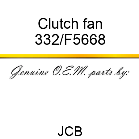 Clutch fan 332/F5668
