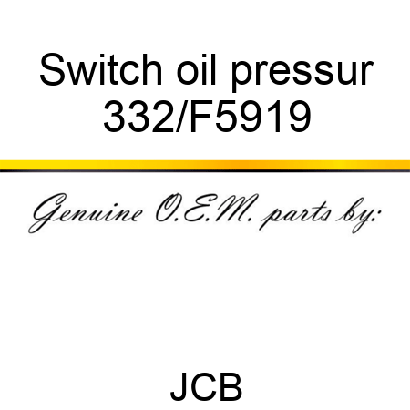 Switch oil pressur 332/F5919