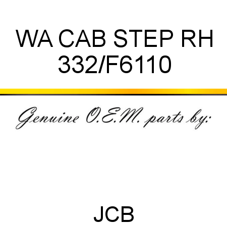 WA CAB STEP RH 332/F6110