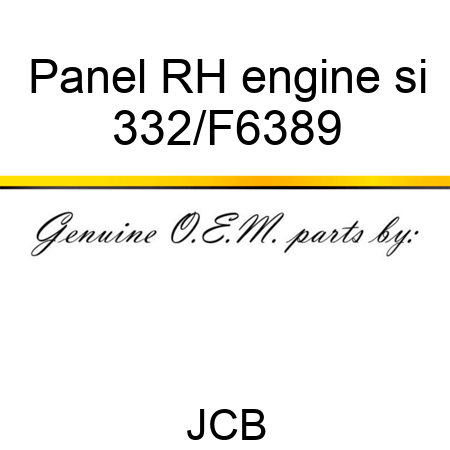 Panel RH engine si 332/F6389