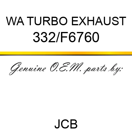 WA TURBO EXHAUST 332/F6760