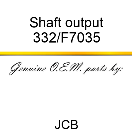 Shaft output 332/F7035