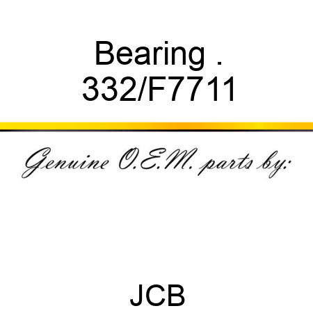 Bearing . 332/F7711