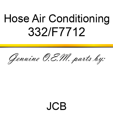 Hose, Air Conditioning 332/F7712