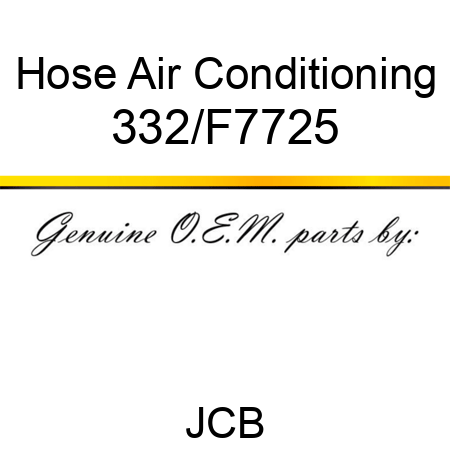Hose, Air Conditioning 332/F7725