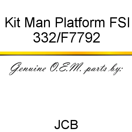 Kit, Man Platform FSI 332/F7792