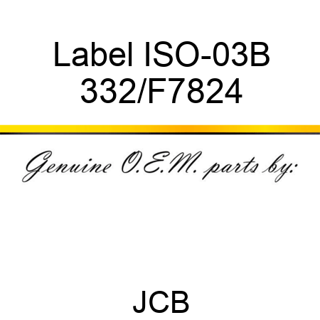 Label ISO-03B 332/F7824