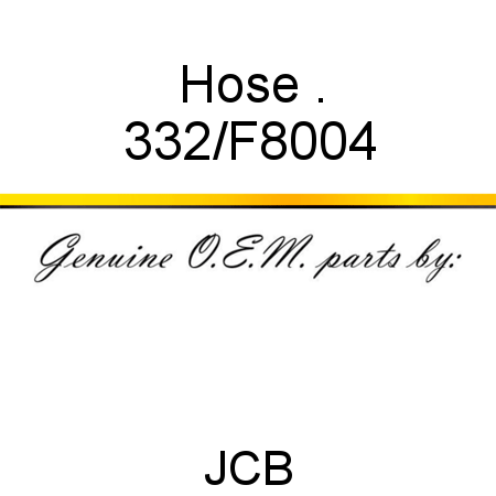 Hose, . 332/F8004