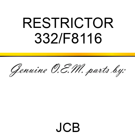 RESTRICTOR 332/F8116