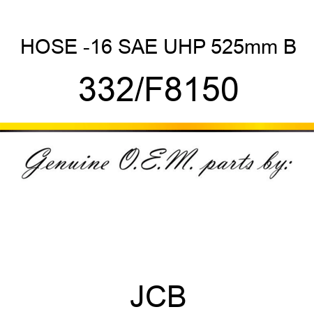 HOSE -16 SAE UHP 525mm B 332/F8150