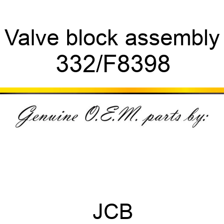 Valve, block assembly 332/F8398