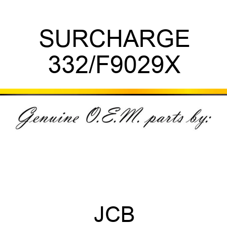 SURCHARGE 332/F9029X