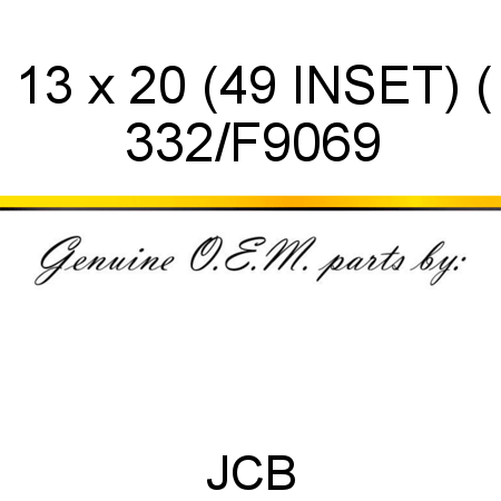13 x 20 (49 INSET) ( 332/F9069