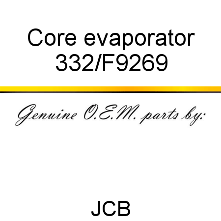 Core, evaporator 332/F9269