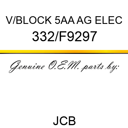 V/BLOCK 5AA AG ELEC 332/F9297