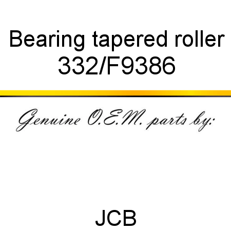 Bearing, tapered roller 332/F9386