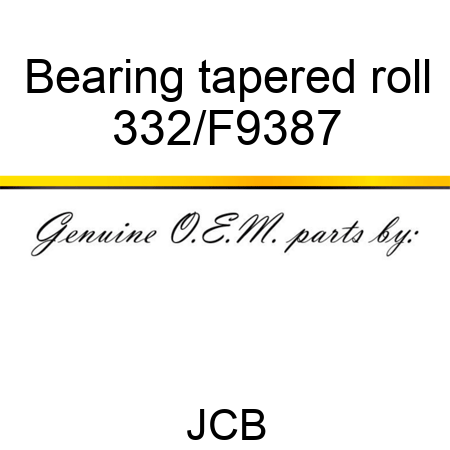 Bearing tapered roll 332/F9387