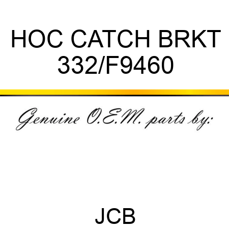 HOC CATCH BRKT 332/F9460