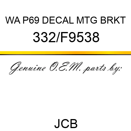 WA P69 DECAL MTG BRKT 332/F9538