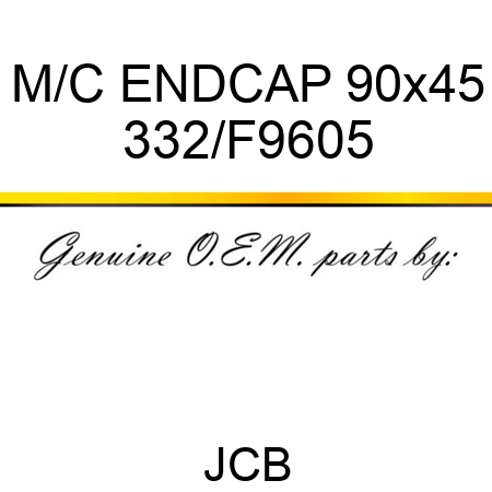 M/C ENDCAP 90x45 332/F9605