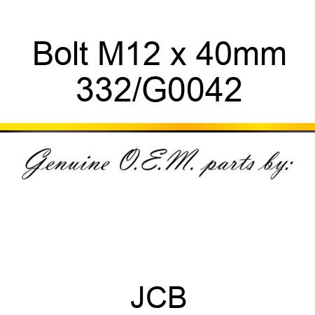 Bolt M12 x 40mm 332/G0042