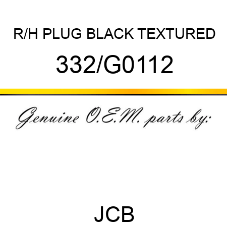 R/H PLUG BLACK TEXTURED 332/G0112