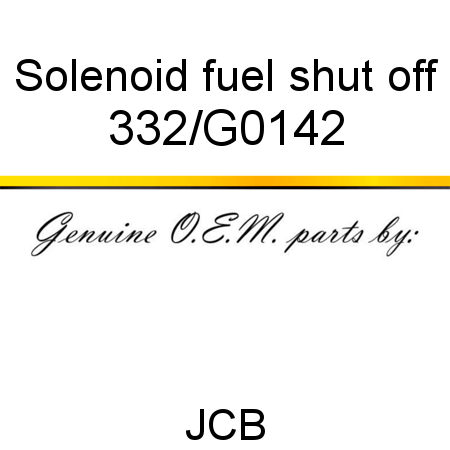 Solenoid, fuel shut off 332/G0142