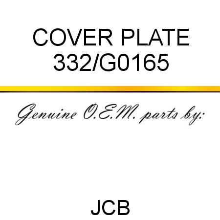 COVER PLATE 332/G0165