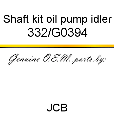 Shaft, kit oil pump idler 332/G0394