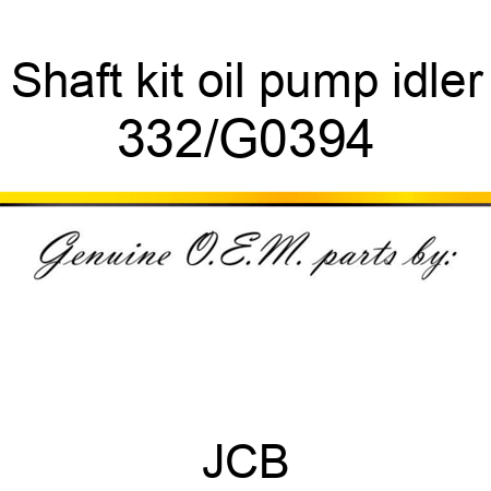 Shaft, kit oil pump idler 332/G0394