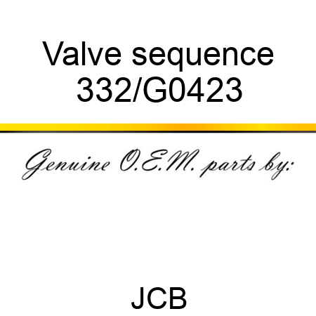 Valve sequence 332/G0423