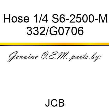 Hose 1/4 S6-2500-M 332/G0706