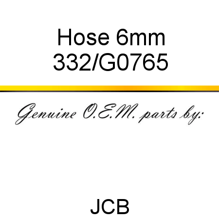Hose, 6mm 332/G0765