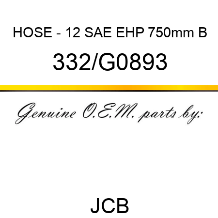 HOSE - 12 SAE EHP 750mm B 332/G0893