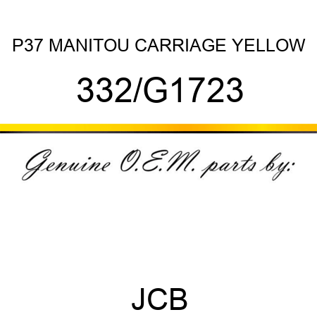 P37 MANITOU CARRIAGE YELLOW 332/G1723