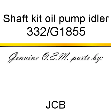 Shaft, kit oil pump idler 332/G1855