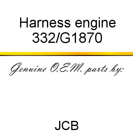 Harness, engine 332/G1870