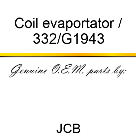 Coil evaportator / 332/G1943