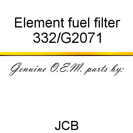 Element, fuel filter 332/G2071