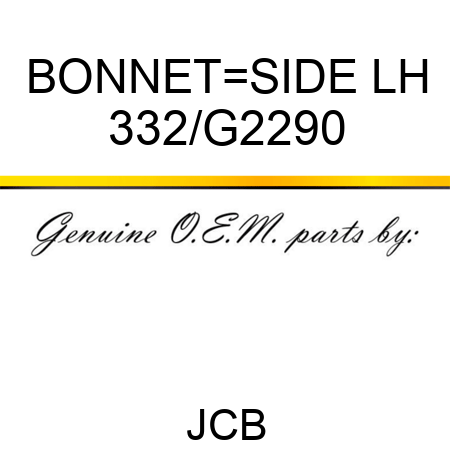 BONNET_SIDE LH 332/G2290